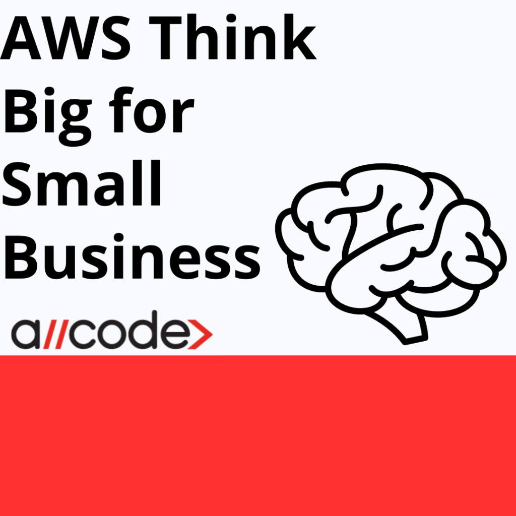 AWS Think Big for Small Business